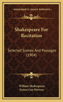 Shakespeare for Recitation