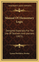 Manual of Elementary Logic