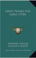 Lawn Tennis For Girls (1920)