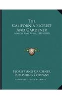 The California Florist And Gardener