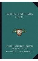 Papiers Posthumes (1871)