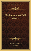 Lonesomest Doll (1901)