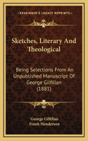 Sketches, Literary And Theological