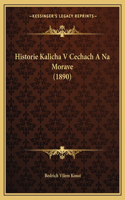 Historie Kalicha V Cechach A Na Morave (1890)
