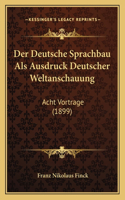 Der Deutsche Sprachbau Als Ausdruck Deutscher Weltanschauung
