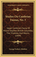 Studies On Cambrian Faunas, No. 3