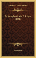 De Xenophontis Vita Et Scriptis (1851)