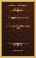 The Appreciation Of Gold