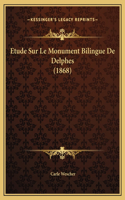 Etude Sur Le Monument Bilingue De Delphes (1868)
