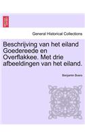 Beschrijving Van Het Eiland Goedereede En Overflakkee. Met Drie Afbeeldingen Van Het Eiland.