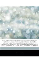 Articles on Coles Nationales Sup Rieures, Including: T L Com Paristech, Cole Nationale Sup Rieure D'Arts Et M Tiers, Cole Nationale Sup Rieure Des Min