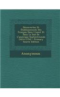 Decouvertes Et Etablissements Des Francais Dans L'Ouest Et Dans Le Sud de L'Amerique Septentrionale (1614-1754): (French)