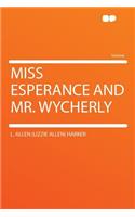 Miss Esperance and Mr. Wycherly