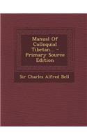 Manual of Colloquial Tibetan...
