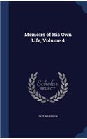 Memoirs of His Own Life, Volume 4