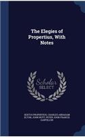 The Elegies of Propertius, with Notes