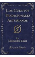 Los Cuentos Tradicionales Asturianos (Classic Reprint)