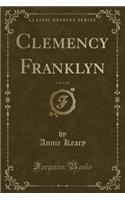 Clemency Franklyn, Vol. 1 of 2 (Classic Reprint)