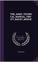 The_army_technical_manual_tm5-277_bailey_bridge