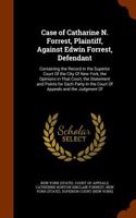 Case of Catharine N. Forrest, Plaintiff, Against Edwin Forrest, Defendant