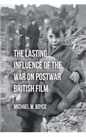 Lasting Influence of the War on Postwar British Film