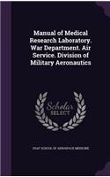 Manual of Medical Research Laboratory. War Department. Air Service. Division of Military Aeronautics: (English)