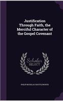 Justification Through Faith, the Merciful Character of the Gospel Covenant