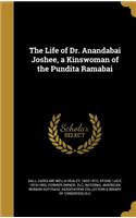 Life of Dr. Anandabai Joshee, a Kinswoman of the Pundita Ramabai