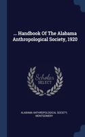 ... Handbook Of The Alabama Anthropological Society, 1920