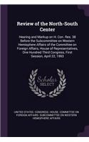 Review of the North-South Center: Hearing and Markup on H. Con. Res. 38 Before the Subcommittee on Western Hemisphere Affairs of the Committee on Foreign Affairs, House of Representa