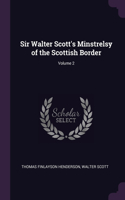 Sir Walter Scott's Minstrelsy of the Scottish Border; Volume 2