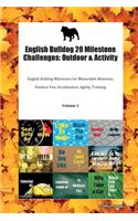 English Bulldog 20 Milestone Challenges: Outdoor & Activity English Bulldog Milestones for Memorable Moments, Outdoor Fun, Socialization, Agility, Training Volume 3