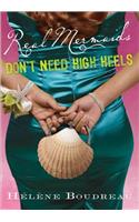 Real Mermaids Don't Need High Heels