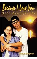 Because I Love You Gift Certificate