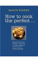 How to Cook the Perfect...