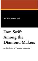 Tom Swift Among the Diamond Makers: (English)