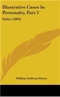 Illustrative Cases In Personalty, Part 2: Sales (1894)