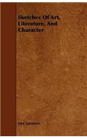 Sketches Of Art, Literature, And Character
