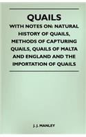 Quails - With Notes On