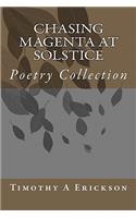 Chasing Magenta At Solstice: Poetry Collection(English)