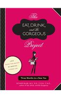 Eat Drink and be Gorgeous