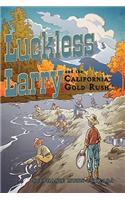 Luckless Larry and the California Gold Rush