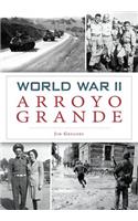 World War II Arroyo Grande