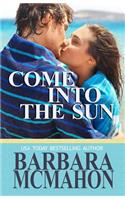 Come Into The Sun