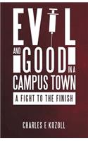 Evil and Good in a Campus Town