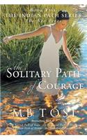 Solitary Path of Courage