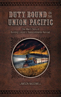 Duty Bound on the Union Pacific