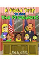 Field Trip to See the President