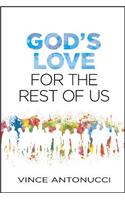 God's Love for the Rest of Us