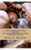 The Mountain Nature of Things, Book One